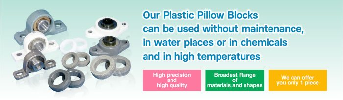Our Plastic Pillow Blocks can be used without maintenance, in water places or in chemicals and in high temperatures